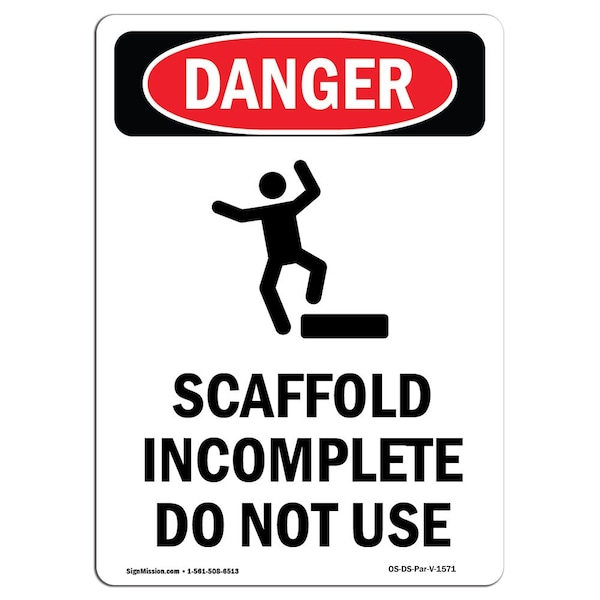 Safety Sign, OSHA Danger, 5" Height, Scaffold Incomplete, Portrait, 10PK